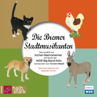 Jochen Malmsheimer, Die WDR Big Band: Die Bremer Stadtmusikanten