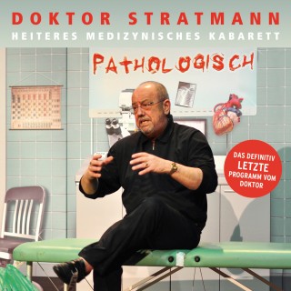 Doktor Stratmann: Pathologisch