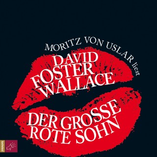 David Foster Wallace: Der große rote Sohn