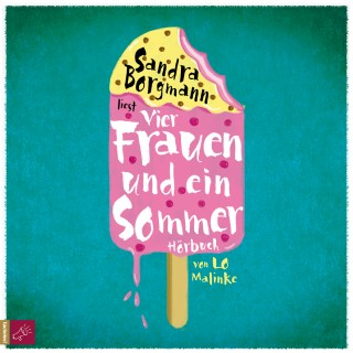 Lo Malinke: Vier Frauen und ein Sommer