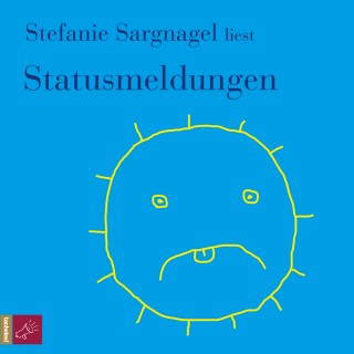 Stefanie Sargnagel: Statusmeldungen