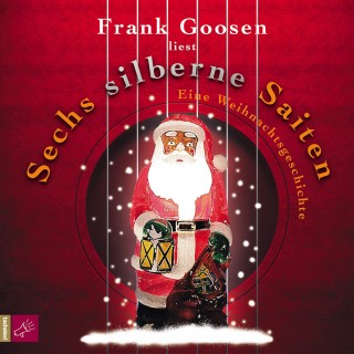 Frank Goosen: Sechs silberne Saiten