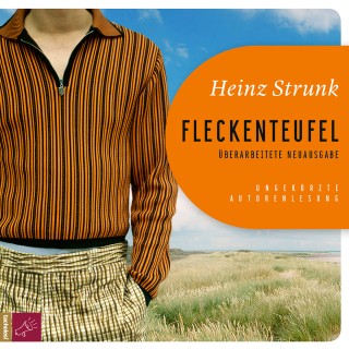 Heinz Strunk: Fleckenteufel - Überarbeitete Neuausgabe