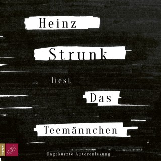 Heinz Strunk: Das Teemännchen