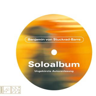 Benjamin von Stuckrad-Barre: Soloalbum - Jubiläumsausgabe