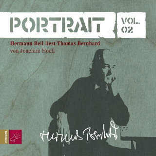 Joachim Hoell: Portrait: Thomas Bernhard (Vol. 02)