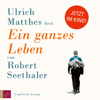 Robert Seethaler: Ein ganzes Leben (Ungekürzt)