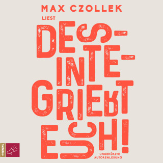 Max Czollek: Desintegriert euch!
