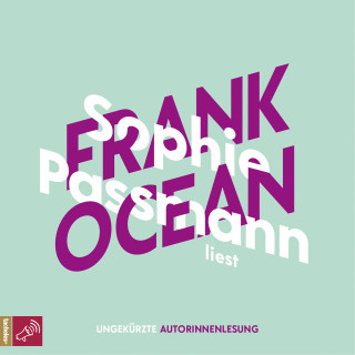 Sophie Passmann: Sophie Passmann über Frank Ocean Frank Ocean - KiWi Musikbibliothek, Band 4 (Ungekürzt)