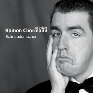 Ramon Chormann: Schnuudemacher