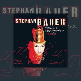 Stephan Bauer: Vorgespielte Höhepunkte
