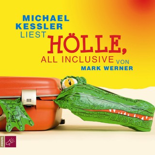 Mark Werner: Hölle, all inclusive