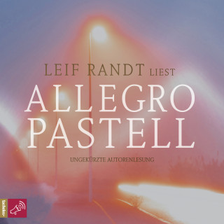 Leif Randt: Allegro Pastell