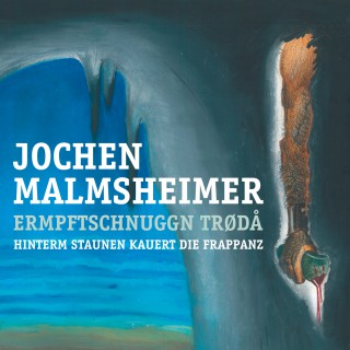 Jochen Malmsheimer: Ermpftschnuggn trødå
