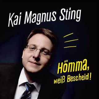 Kai Magnus Sting: Hömma, weiß Bescheid!