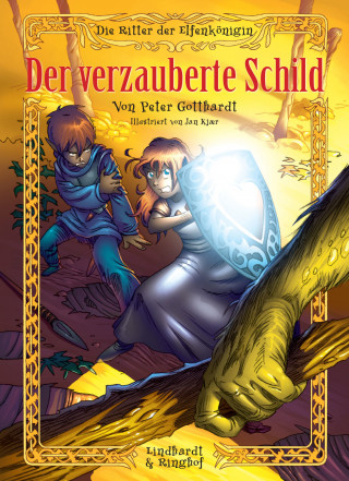 Peter Gotthardt: Die Ritter der Elfenkönigin 1: Der verzauberte Schild