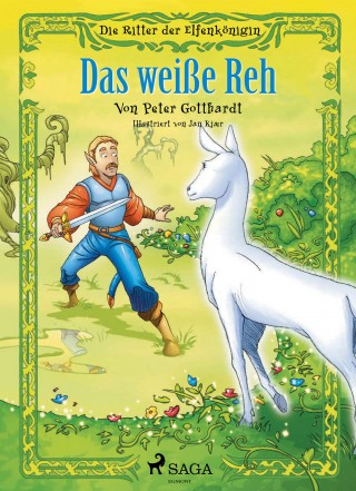 Peter Gotthardt: Die Ritter der Elfenkönigin 6 - Das weiße Reh