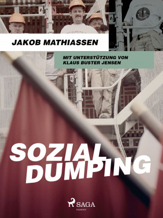 Jakob Mathiassen, Klaus Buster Jensen: Sozialdumping