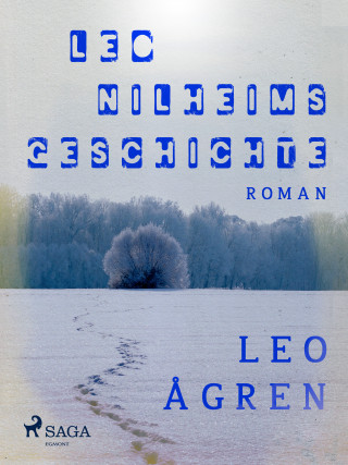 Leo Ågren: Leo Nilheims Geschichte