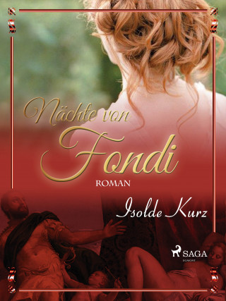 Isolde Kurz: Nächte von Fondi