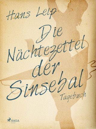 Hans Leip: Die Nächtezettel der Sinsebal