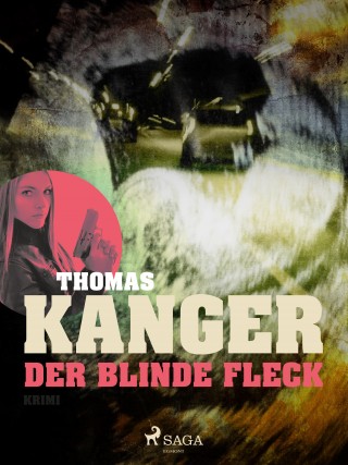 Thomas Kanger: Der blinde Fleck