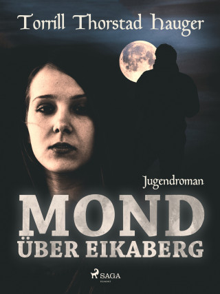 Torill Thorstad Hauger: Mond über Eikaberg