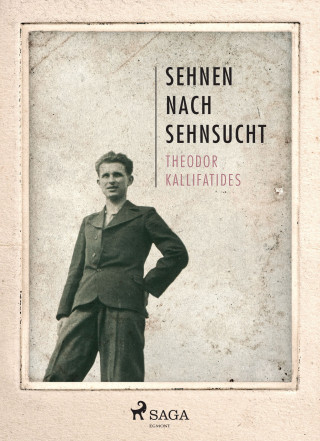 Theodor Kallifatides: Sehnen nach Sehnsucht