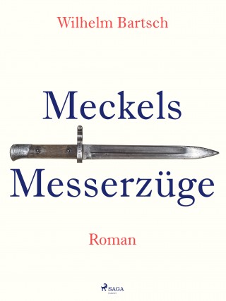 Wilhelm Bartsch: Meckels Messerzüge