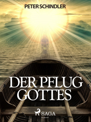 Peter Schindler: Der Pflug Gottes