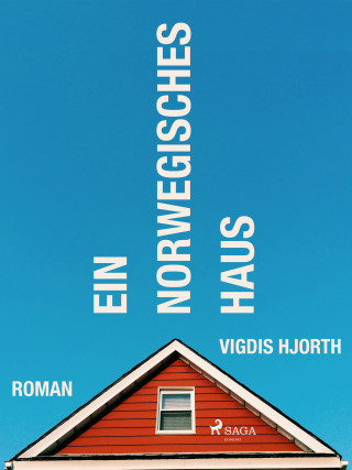 Vigdis Hjort: Ein norwegisches Haus