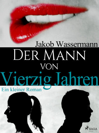 Jakob Wassermann: Der Mann von vierzig Jahren