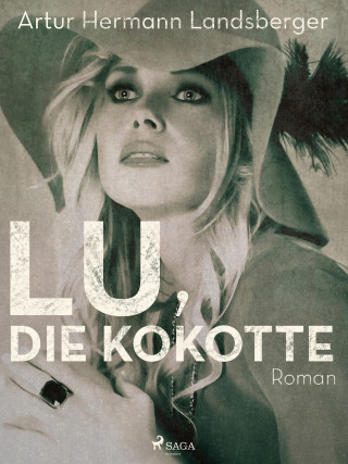 Artur Hermann Landsberger: Lu, die Kokotte