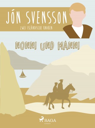 Jón Svensson: Nonni und Manni - Zwei isländische Knaben