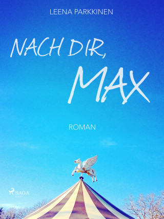 Leena Parkkinen: Nach dir, Max