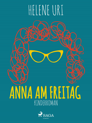 Helene Uri: Anna am Freitag