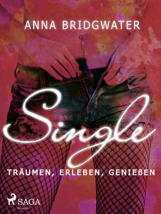 Anna Bridgwater: Single – träumen, erleben, genießen