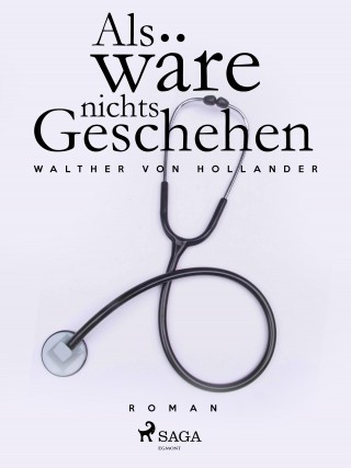 Walther von Hollander: Als wäre nichts geschehen