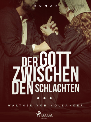 Walther von Hollander: Der Gott zwischen den Schlachten