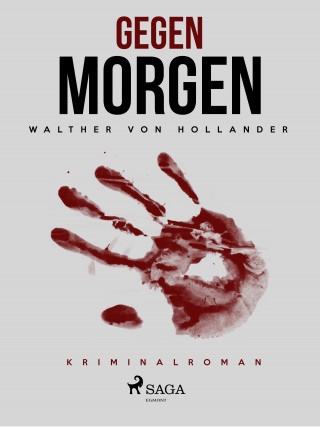 Walther von Hollander: Gegen Morgen