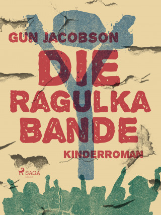 Gun Jacobson: Die Ragulka-Bande