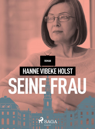 Hanne-Vibeke Holst: Seine Frau