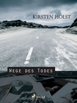 Kirsten Holst: Wege des Todes