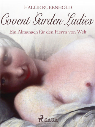 Hallie Rubenhold: Covent Garden Ladies: Ein Almanach für den Herrn von Welt