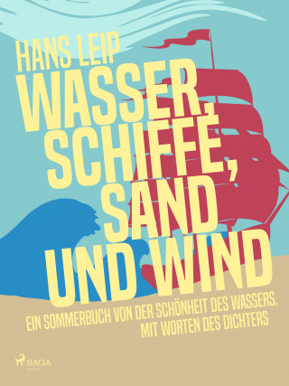 Hans Leip: Wasser, Schiffe, Sand und Wind