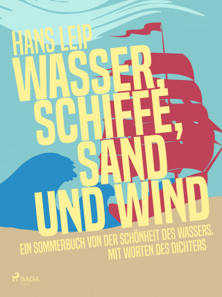Hans Leip: Wasser, Schiffe, Sand und Wind