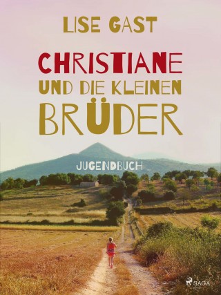 Lise Gast: Christiane und die kleinen Brüder