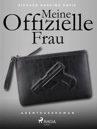 Richard Henry Savage: Meine offizielle Frau