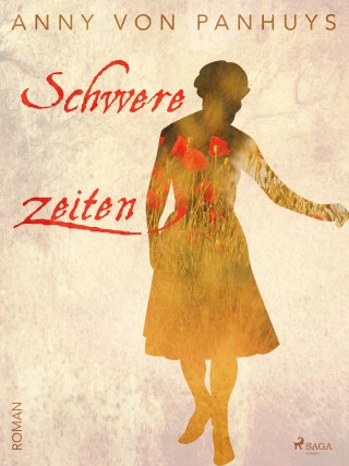 Anny von Panhuys: Schwere Zeiten