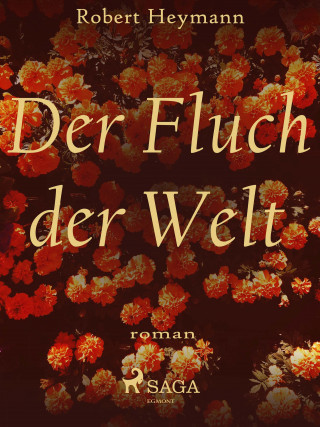 Robert Heymann: Der Fluch der Welt